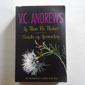 If there be thorns, seeds of yesterday by V.C Andrews